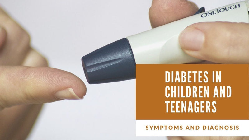 Diabetes in children and teenagers; symptoms and diagnosis