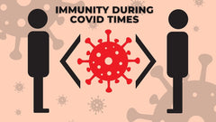 Immunity during Covid times